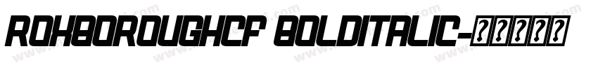 RoxboroughCF BoldItalic字体转换